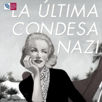 Presentación del libro “La última condesa nazi” de Viruca Yebra