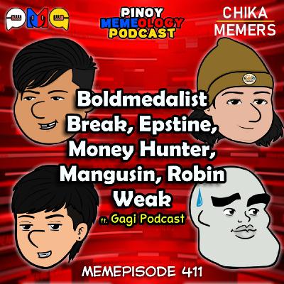 MEMEp. 411 : Boldmedalist Break, Epstein, Money Hunter, Mangusin, Robin Weak with Gagi Podcast MEMEp. 411 : Boldmedalist Break, Epstein, Money Hunter, Mangusin, Robin Weak with Gagi Podcast