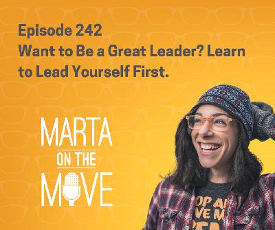 242 Want to Be a Great Leader? Learn to Lead Yourself First. 242 Want to Be a Great Leader? Learn to Lead Yourself First.