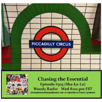 Episode 267: Chasing the Essential - Episode # 505 (Sha-La-La) Episode 267: Chasing the Essential - Episode # 505 (Sha-La-La)