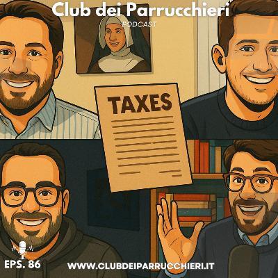 Parrucchieri e Tasse: Come Pagare il Giusto (con Riccio e Cesiano) – Eps.86 Parrucchieri e Tasse: Come Pagare il Giusto (con Riccio e Cesiano) – Eps.86