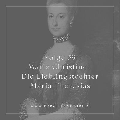 POFU59: Marie Christine- Die Lieblingstochter Maria Theresias POFU59: Marie Christine- Die Lieblingstochter Maria Theresias