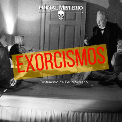 Exorcismos: El testimonio de Perla Moreno