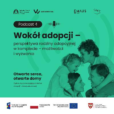 S1O4 - Wokół adopcji – perspektywa rodziny adopcyjnej w komplecie – możliwości i wyzwania S1O4 - Wokół adopcji – perspektywa rodziny adopcyjnej w komplecie – możliwości i wyzwania