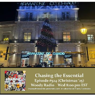 Episode 286: Chasing the Essential - Episode # 524 (Christmas 25)