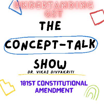 GST 3 - 101st Constitution Amendment