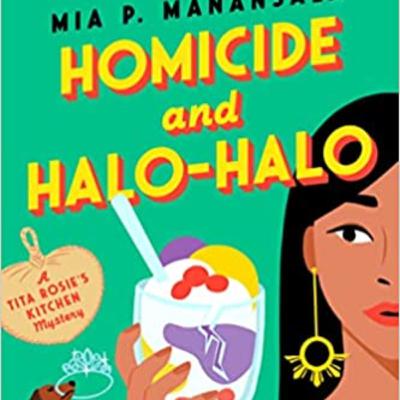 Homicide and Halo-Halo by Mia Manansala Homicide and Halo-Halo by Mia Manansala