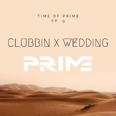 Ep. 09 Clubbin X Wedding PRIME