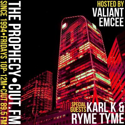 The Prophecy with Valiant Emcee, Nov. 29th, 2024 (Guests Karl K  and Ryme Tyme) The Prophecy with Valiant Emcee, Nov. 29th, 2024 (Guests Karl K  and Ryme Tyme)