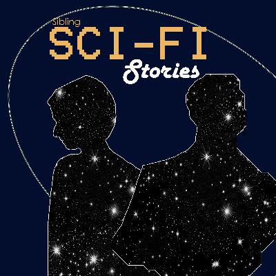 003: Sibling Stranger Things 003: Sibling Stranger Things