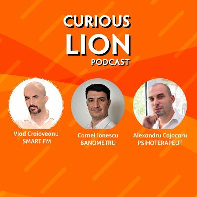 Curious Lion Podcast [Smart Series] - Episodul 5