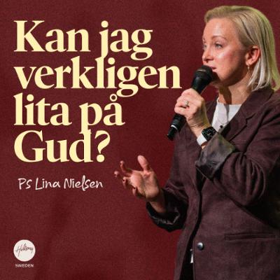 Ps Lina Nielsen - Kan jag verkligen lita på Gud?