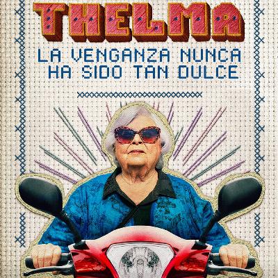 Críticas en Caliente - THELMA: LA VENGANZA NUNCA HA SIDO TAN DULCE Críticas en Caliente - THELMA: LA VENGANZA NUNCA HA SIDO TAN DULCE