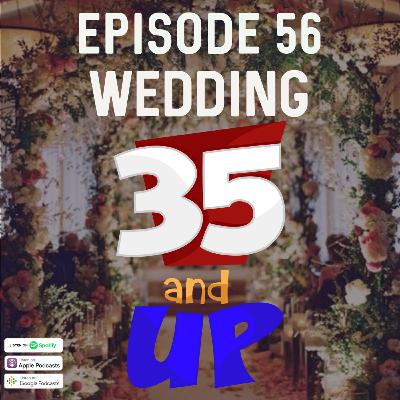 Episode 56- Wedding