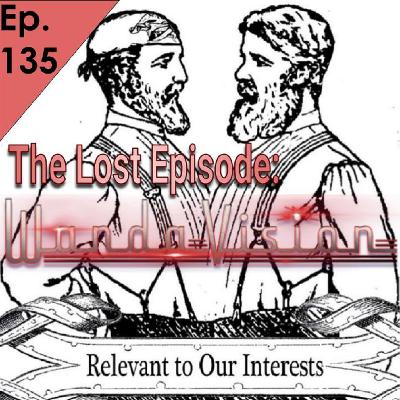 135 Lost Episode: WandaVision