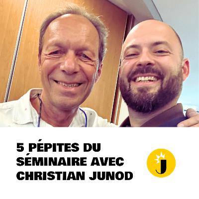 💎 5 Pépites que j’emporte du Séminaire de 2 jours avec Christian Junod (Mentor Relation à l'Argent) - SOLO-06