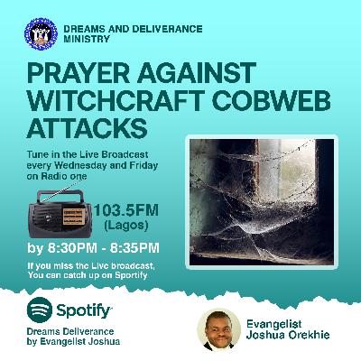 Prayer Against Witchcraft Cobweb Attacks
