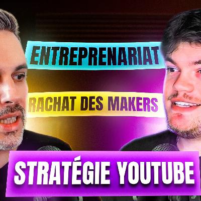 De l'Entreprenariat au Rachat d'entreprises (Interview Matthieu VERNE)