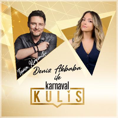 Karnaval Kulis 25: Tuna Kiremitçi