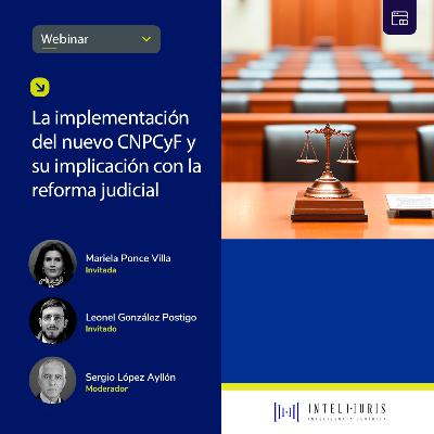 La implementación del nuevo Código Nacional de Procedimientos Civiles y Familiares y la reforma judicial