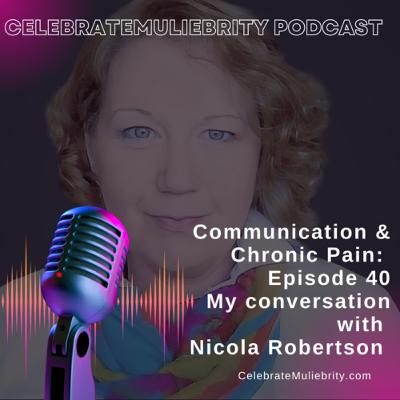 Communication & Chronic Pain: Episode 40 with Nicola Robertson