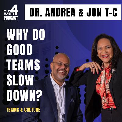 E129 | Why Good Teams Slow Down Under Pressure | Dr. Andrea & Jon Taylor-Cummings