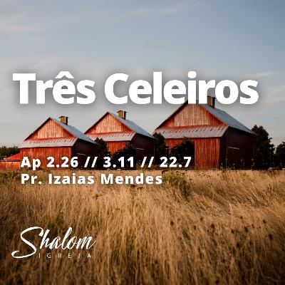 Três Celeiros - Pr. Izaias Mendes - 04-01-2026