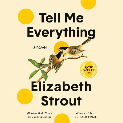 Tell Me Everything by Elizabeth Strout Tell Me Everything by Elizabeth Strout