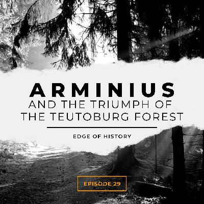 Arminius and the Triumph of the Teutoburg Forest