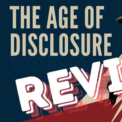 Episode 257: TRUTH Revealed in Age of Disclosure Episode 257: TRUTH Revealed in Age of Disclosure