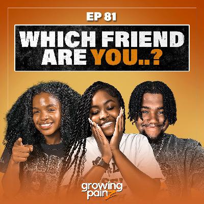 Who Are You In The Friend Group?! | Episode 81