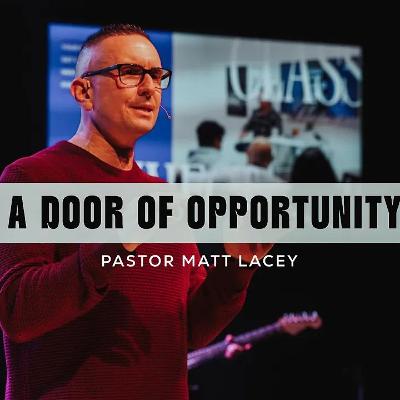 A Door Of Opportunity | Pastor Matt