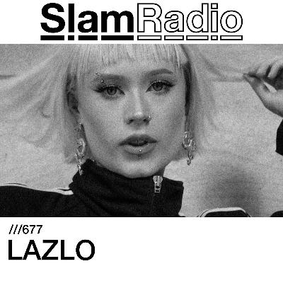 #SlamRadio - 677 - LAZLO #SlamRadio - 677 - LAZLO