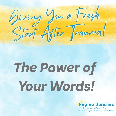 The Power of Your Words!