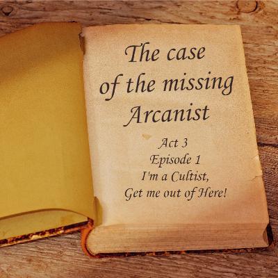 ActIII I'm a Cultist, Get me out of Here!