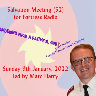 Episode 95: Salvation Meeting (52) - 09 01 2022 - Faithful God, Wandering People