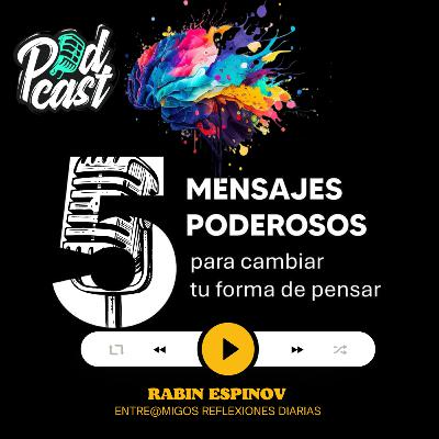 5 MENSAJES PODEROSOS PARA CAMBIAR TU FORMA DE PENSAR💡 5 MENSAJES PODEROSOS PARA CAMBIAR TU FORMA DE PENSAR💡