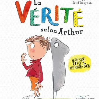 La vérité selon Arthur La vérité selon Arthur