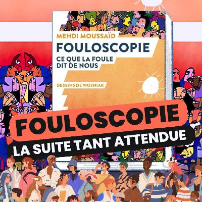 102 - "Fouloscopie" la suite qu'on n'attendait plus