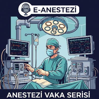 1106-ANESTEZİ VAKA SERİSİ-149