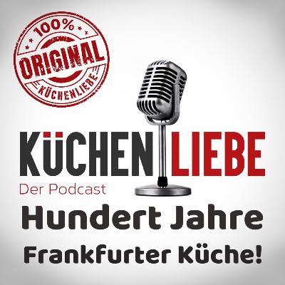#50 Jubiläum - 100 Jahre Frankfurter Küche! #50 Jubiläum - 100 Jahre Frankfurter Küche!