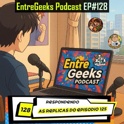 EntreGeeks Ep#128 - MEI na Mira: Respondendo as Réplicas do Ep#125 EntreGeeks Ep#128 - MEI na Mira: Respondendo as Réplicas do Ep#125