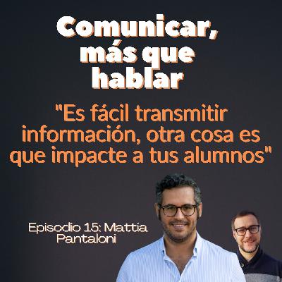 Café con Mattia Pantaloni: "Es fácil transmitir información, otra cosa es que impacte a tus alumnos?"