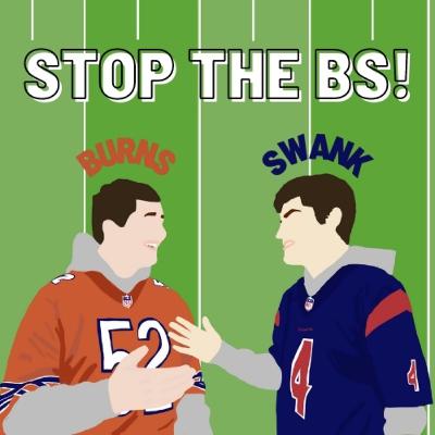 Stop the BS: Season 2: Episode 1: Regular Season 1 week away, Burns and Swank are busy, and More!