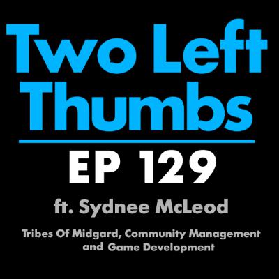 EP 129 Ft. Sydnee McLeod - Tribes Of Midgard, Community Management and Game Development