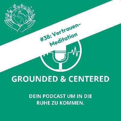 #38: Vertrauen - Meditation
