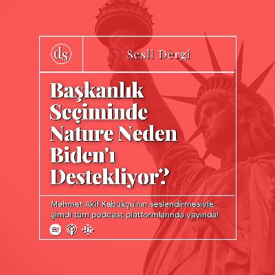 Başkanlık Seçiminde Nature Neden Joe Biden’ı Destekliyor?