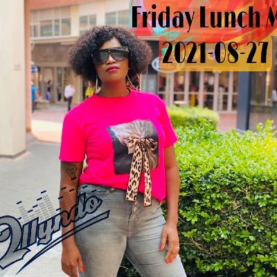 Friday Lunch Mix_2021-08-27
