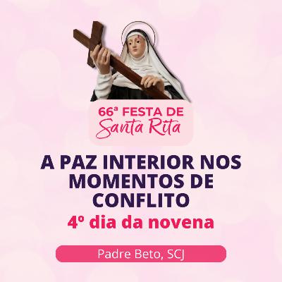 Santa Rita - A Paz interior nos momentos de conflito Santa Rita - A Paz interior nos momentos de conflito
