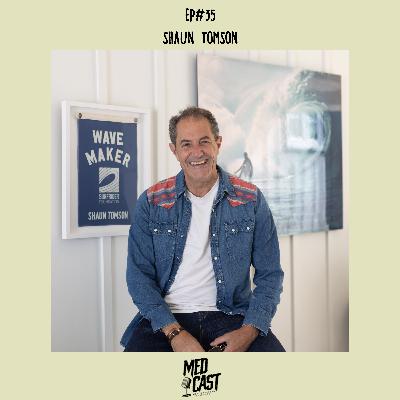 MedCast EP#35 - Shaun Tomson MedCast EP#35 - Shaun Tomson